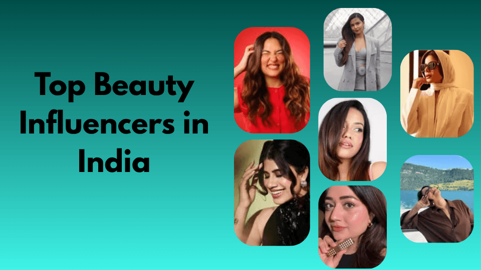 Top 15 Beauty Influencers in India (2025 Edition)