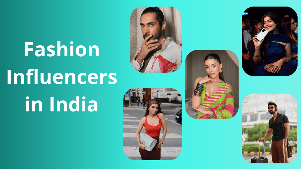 Top 10 Fashion Influencers in India You Should Follow in 2025
